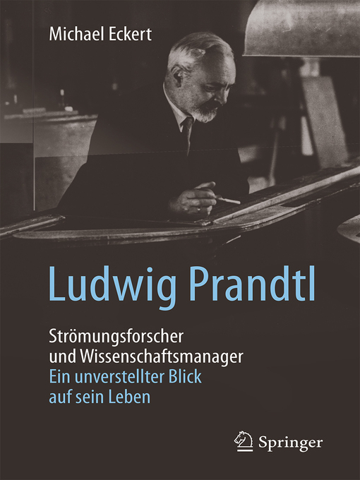 Title details for Ludwig Prandtl – Strömungsforscher und Wissenschaftsmanager by Michael Eckert - Available